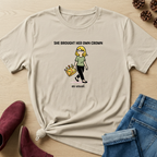 She Brought Her Own Crown T-Shirt