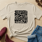 Self-Worth > Net Worth T-Shirt