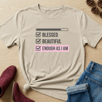 Blessed, Beautiful, Enough as I Am T-Shirt