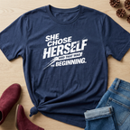 She Chose Herself And That Was The Beginning T-Shirt