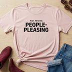 No More People Pleasing T-Shirt