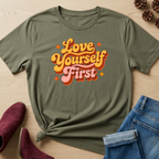 Love Yourself First T-Shirt