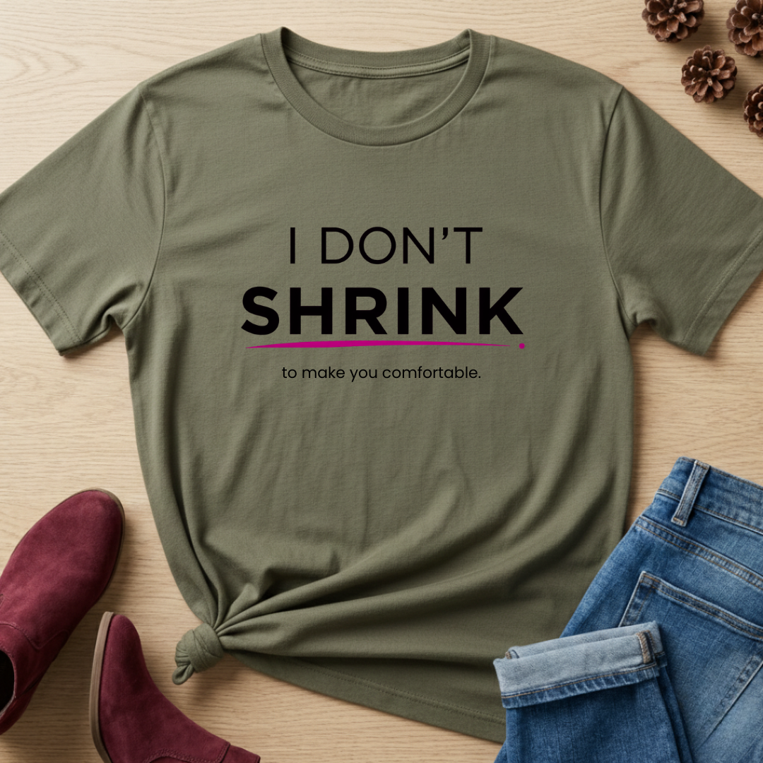 I Don't Shrink T-Shirt
