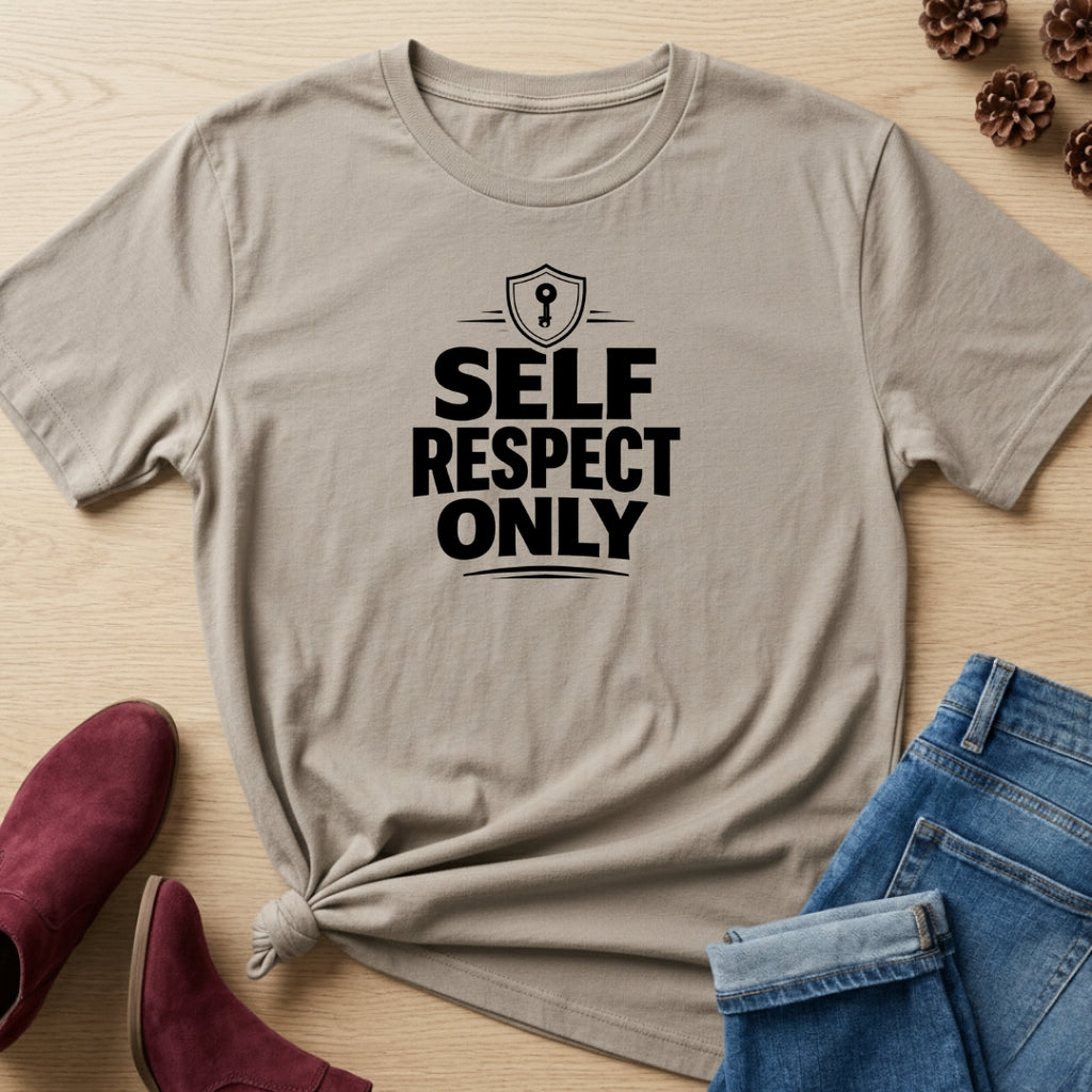 Self-Respect Only T-Shirt