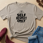 Self-Respect Only T-Shirt