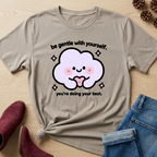 Be Gentle With Yourself T-Shirt