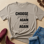 Choose Yourself Again and Again T-Shirt