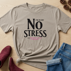 I'm in my No Stress Era T-Shirt
