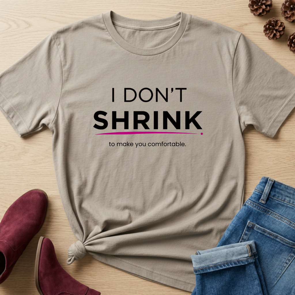 I Don't Shrink T-Shirt
