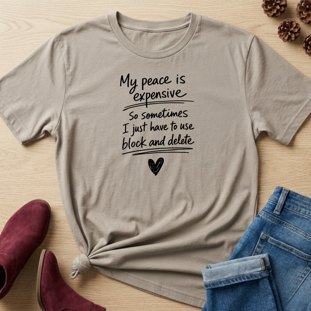 My Peace Is Expensive T-Shirt