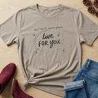 Live For You T-Shirt