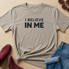 I Believe In Me T-Shirt