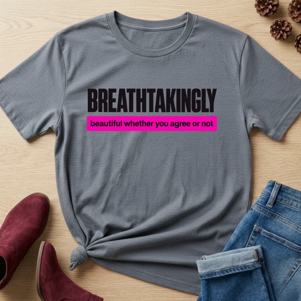 Breathtakingly Beautiful T-Shirt