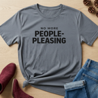 No More People Pleasing T-Shirt