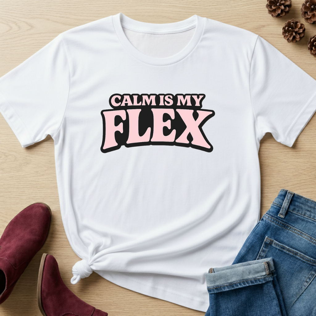Calm Is My Flex T-Shirt