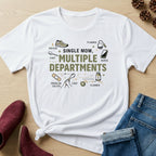 Single Mom, Multiple Departments T-Shirt