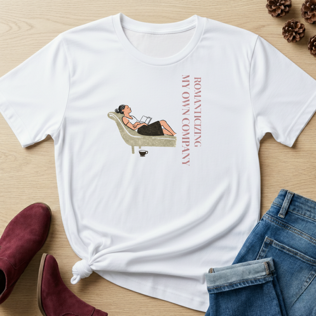 Romanticizing My Own Company T-Shirt