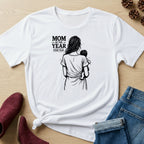 Mom of The Year T-Shirt