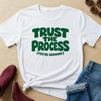 Trust The Process T-Shirt