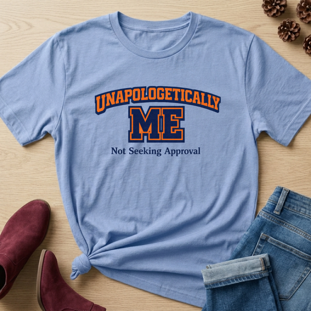 Unapologetically Me T-Shirt